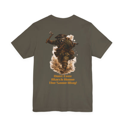 Don’t Ever March Home the Same Way Shirt | Rogers’ Rangers Motto Tee | Ranger Heritage Graphic