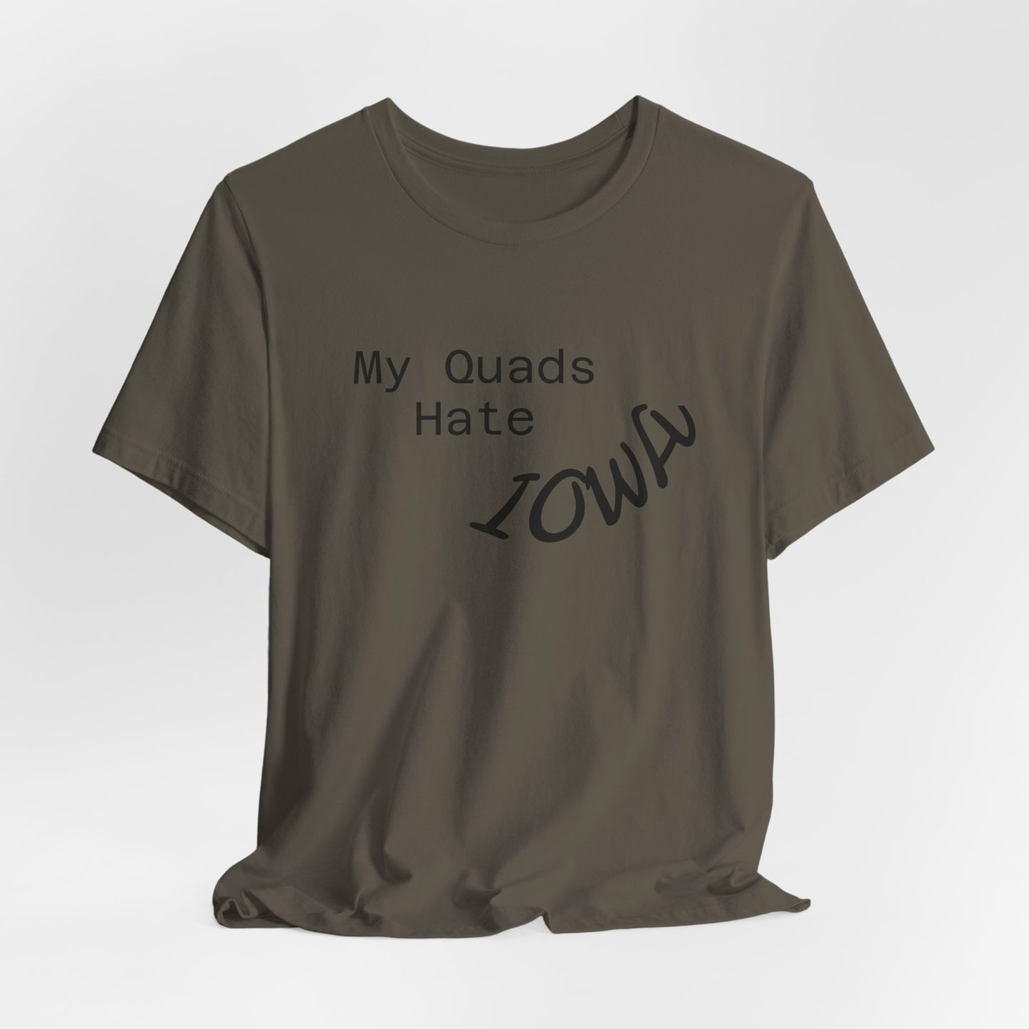 My Quads hate Iowa Unisex Jersey Short Sleeve Tee