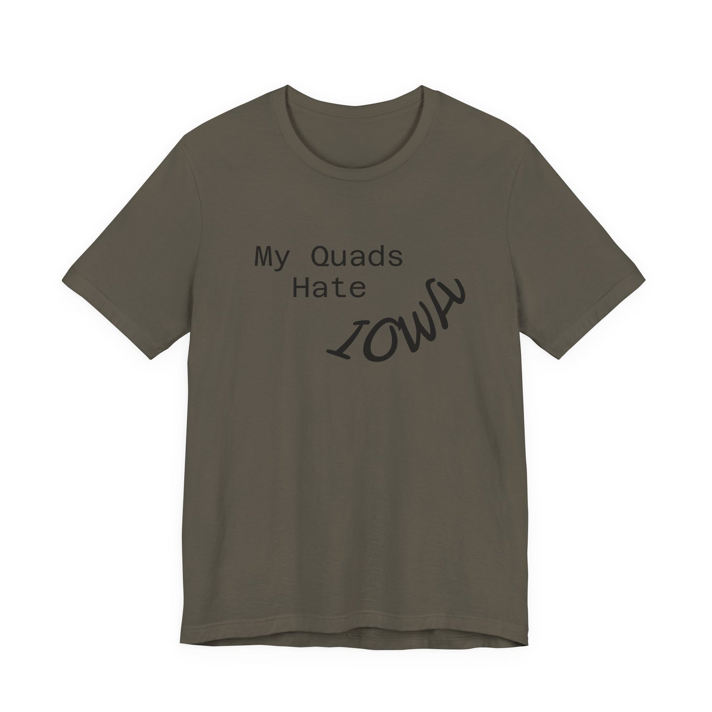 My Quads hate Iowa Unisex Jersey Short Sleeve Tee