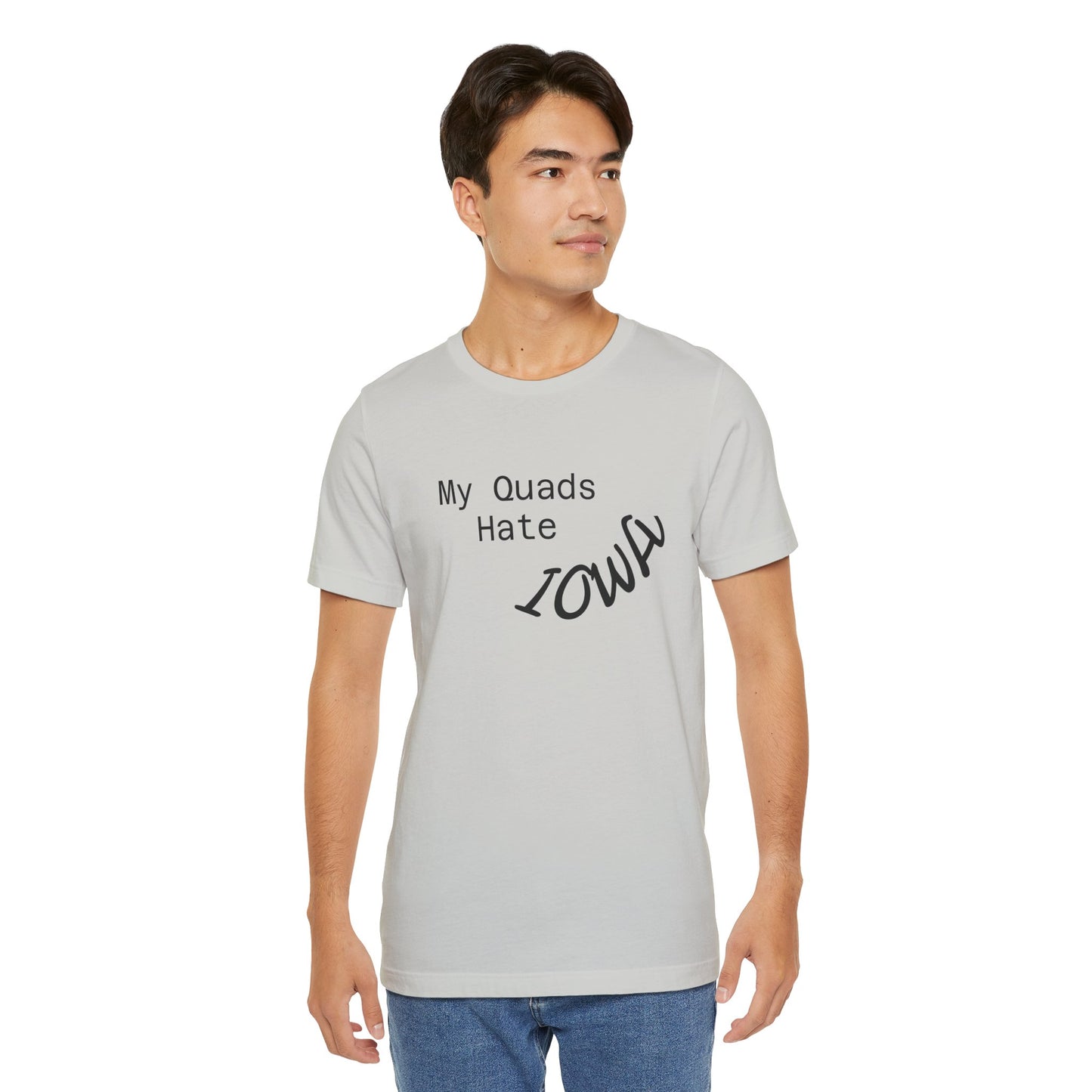 My Quads hate Iowa Unisex Jersey Short Sleeve Tee