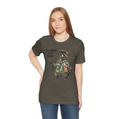 I Just Wanna Create ChaosUnisex Jersey Short Sleeve Tee