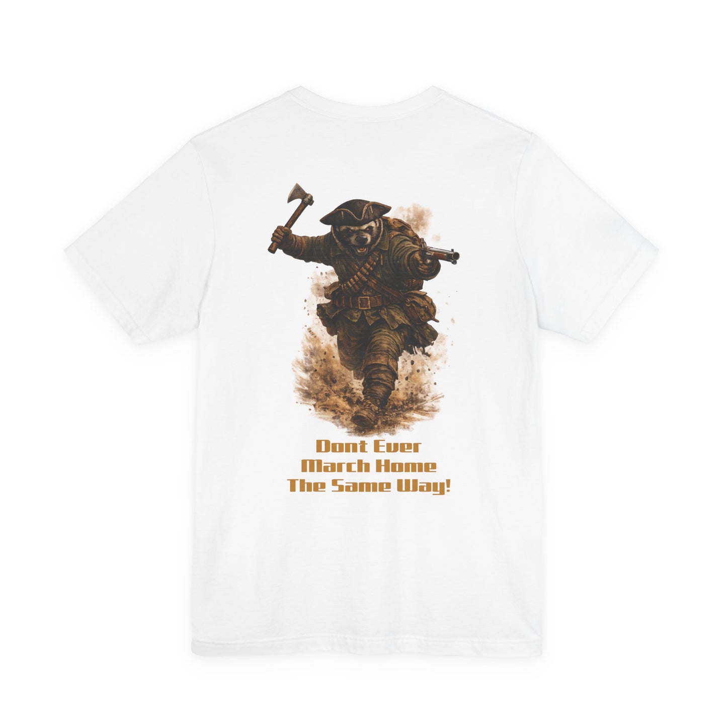 Don’t Ever March Home the Same Way Shirt | Rogers’ Rangers Motto Tee | Ranger Heritage Graphic