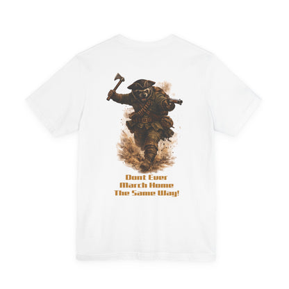 Don’t Ever March Home the Same Way Shirt | Rogers’ Rangers Motto Tee | Ranger Heritage Graphic