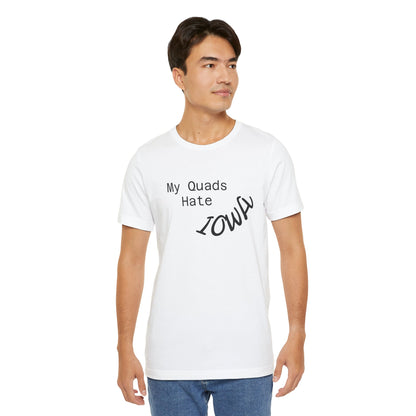 My Quads hate Iowa Unisex Jersey Short Sleeve Tee