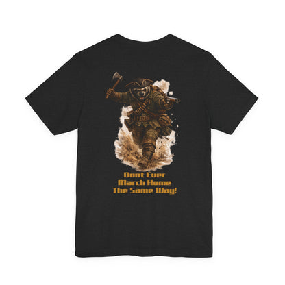 Don’t Ever March Home the Same Way Shirt | Rogers’ Rangers Motto Tee | Ranger Heritage Graphic