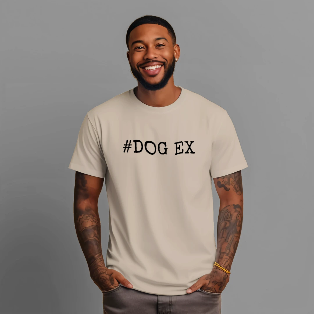#DOG EX TEE - EARNED, NOT GIVEN