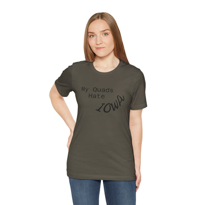 My Quads hate Iowa Unisex Jersey Short Sleeve Tee