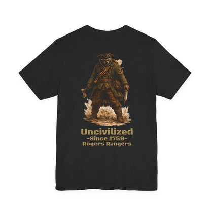 Uncivilized Since 1759 Shirt | Rogers’ Rangers Heritage Tee | Tactical Raccoon Ranger Graphic